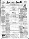Stockton Herald, South Durham and Cleveland Advertiser Saturday 13 December 1873 Page 1