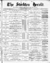 Stockton Herald, South Durham and Cleveland Advertiser Saturday 22 October 1881 Page 1