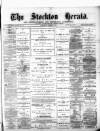 Stockton Herald, South Durham and Cleveland Advertiser Saturday 03 March 1883 Page 1