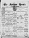 Stockton Herald, South Durham and Cleveland Advertiser Saturday 26 May 1883 Page 1