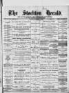 Stockton Herald, South Durham and Cleveland Advertiser Saturday 08 December 1883 Page 1