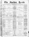 Stockton Herald, South Durham and Cleveland Advertiser Saturday 07 May 1887 Page 1