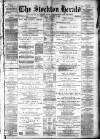 Stockton Herald, South Durham and Cleveland Advertiser Saturday 04 January 1890 Page 1