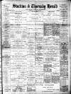 Stockton Herald, South Durham and Cleveland Advertiser Saturday 26 December 1896 Page 1