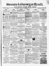 Swansea and Glamorgan Herald Wednesday 03 December 1862 Page 1