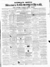 Swansea and Glamorgan Herald Saturday 24 October 1863 Page 1