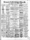 Swansea and Glamorgan Herald Wednesday 17 August 1864 Page 1