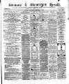 Swansea and Glamorgan Herald Saturday 09 December 1865 Page 1
