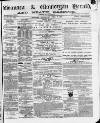 Swansea and Glamorgan Herald Wednesday 07 April 1880 Page 1