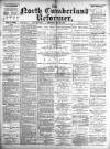 North Cumberland Reformer Thursday 11 December 1890 Page 1