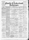 North Cumberland Reformer Thursday 19 February 1891 Page 1