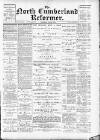 North Cumberland Reformer Thursday 23 April 1891 Page 1