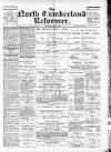 North Cumberland Reformer Thursday 04 June 1891 Page 1