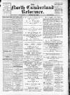 North Cumberland Reformer Thursday 15 October 1891 Page 1