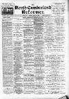 North Cumberland Reformer Thursday 16 February 1893 Page 1