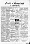 North Cumberland Reformer Thursday 09 March 1893 Page 1