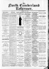 North Cumberland Reformer Thursday 26 October 1893 Page 1