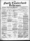 North Cumberland Reformer Saturday 08 June 1895 Page 1