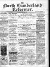 North Cumberland Reformer Saturday 24 August 1895 Page 1