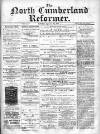 North Cumberland Reformer Saturday 21 September 1895 Page 1