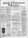 North Cumberland Reformer Saturday 28 September 1895 Page 1