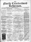 North Cumberland Reformer Saturday 19 October 1895 Page 1