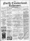 North Cumberland Reformer Saturday 26 October 1895 Page 1