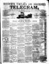 Weymouth Telegram Thursday 24 May 1860 Page 1