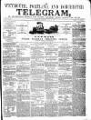 Weymouth Telegram Thursday 28 June 1860 Page 1