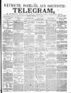 Weymouth Telegram Thursday 19 July 1860 Page 1