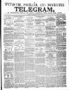 Weymouth Telegram Thursday 16 August 1860 Page 1