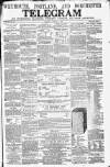 Weymouth Telegram Thursday 03 December 1863 Page 1