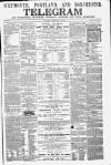 Weymouth Telegram Thursday 18 February 1864 Page 1
