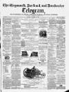 Weymouth Telegram Thursday 13 December 1866 Page 1
