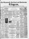 Weymouth Telegram Thursday 09 July 1868 Page 1