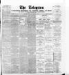 Weymouth Telegram Tuesday 01 February 1887 Page 1