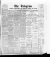 Weymouth Telegram Tuesday 22 February 1887 Page 1