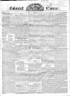 Colonist and Commercial Weekly Advertiser Sunday 23 May 1824 Page 1