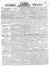 Colonist and Commercial Weekly Advertiser Sunday 10 October 1824 Page 1