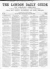London Daily Guide and Stranger's Companion Saturday 30 July 1859 Page 1