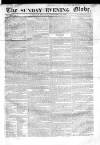 Sunday Evening Globe Sunday 27 November 1836 Page 1