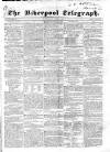 Liverpool Telegraph Wednesday 07 June 1837 Page 1