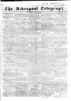 Liverpool Telegraph Wednesday 02 August 1837 Page 1