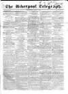 Liverpool Telegraph Wednesday 16 August 1837 Page 1