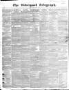 Liverpool Telegraph Wednesday 07 March 1838 Page 1