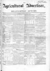 Agricultural Advertiser and Tenant-Farmers' Advocate Saturday 06 June 1846 Page 1