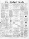 Blackpool Gazette & Herald Friday 29 January 1875 Page 1