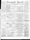 Blackpool Gazette & Herald Friday 03 September 1875 Page 1