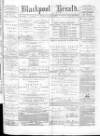 Blackpool Gazette & Herald Friday 10 December 1875 Page 1