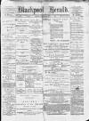 Blackpool Gazette & Herald Friday 25 February 1876 Page 1